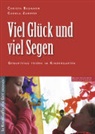Christ Baumann, Christa Baumann, Carola Zuberer - Viel Glück und viel Segen