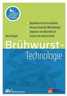 Horst Brauer - Brühwurst-Technologie