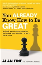 Alan Fine, Fine Alan, Rebecca R. Merrill, Rebecca R Merrill, Rebecca R. Merrill - You Already Know How To Be Great