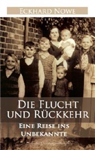 Eckhard Nowe - Die Flucht und Rückkehr (Deutsche Literaturgesellschaft)