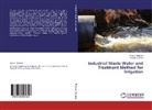 Eshetu Lemma, Amar Tadesse, Amare Tadesse - Industrial Waste Water and Treatment Method for Irrigation