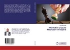 Odoh Ben Uruchi - Alternative Dispute Resolution In Nigeria