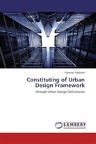 Rahman Tafahomi - Constituting of Urban Design Framework