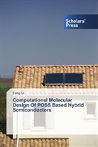Feng Qi - Computational Molecular Design Of POSS Based Hybrid Semiconductors