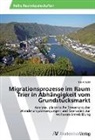 Kai Arnold - Migrationsprozesse im Raum Trier in Abhängigkeit vom Grundstücksmarkt