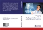 Din Abdel-Azim Ghoraba, Dina Abdel-Azim Ghoraba, K Zaki, Osama K. Zaki, Magd M Mohamed, Magdy M Mohamed... - The Diagnostic Approaches to Methylmalonic Acidemia