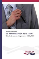 Adisney Campos Suárez - La administración de la salud