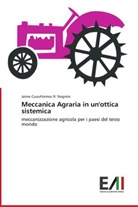 Jaime Cuauhtemoc R. Negrete - Meccanica Agraria in un'ottica sistemica