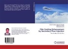 Ahme Abdelhady Abdelsamie Abuelella, Ahmed Abdelhady Abdelsamie Abuelella, Ramadan Bassiouny, Magdy Hanaa, Magdy Bassily Hanaa - Film Cooling Enhancement by Secondary Flow Injection