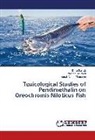 Ismai Abou- Ghanema, Ismail Abou- Ghanema, Yasse El-Sayed, Yasser El-Sayed, Dali Samak, Dalia Samak - Toxicological Studies of Pendimethalin on Oreochromis Niloticus Fish