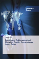 Gary Morris - Traditional Epidemiological Model to Predict Occupational Injury Rates