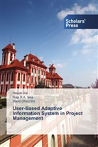 Raja R. A. Issa, Raja R.A. Issa, David (Wei) Shi, David Wei Shi, HAIYAN XIE - User-Based Adaptive Information System in Project Management