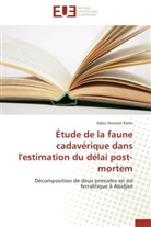 Adou Honorat Katte, Katte-a - ETUDE DE LA FAUNE CADAVERIQUE DANS L'ESTIMATION DU DELAI POST-MORTEM