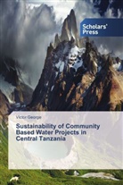 Victor George - Sustainability of Community Based Water Projects in Central Tanzania