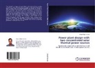 Arnau Vidal i Parreu - Power plant design with two concentrated solar thermal power sources