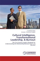 Amanda J Rockinson-Szapkiw, Amanda J. Rockinson-Szapkiw, D Michell Stokes, D Michelle Stokes, D. Michelle Stokes - Cultural Intelligence, Transformational Leadership, & Burnout
