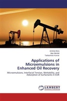 Achint Bera, Achinta Bera, Tarkeshwar Kumar, AJA MANDAL, Ajay Mandal - Applications of Microemulsions in Enhanced Oil Recovery