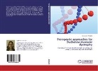 Ingrid E C Verhaart, Ingrid E. C. Verhaart, Ingrid E.C. Verhaart - Therapeutic approaches for Duchenne muscular dystrophy