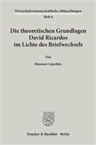 Eleonore Lipschitz - Die theoretischen Grundlagen David Ricardos im Lichte des Briefwechsels.