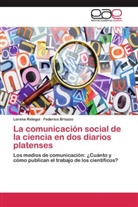 Federico Briozzo, Loren Retegui, Lorena Retegui - La comunicación social de la ciencia en dos diarios platenses