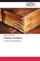 Richard Ayala Ardila - Poética Política