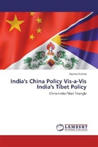 Savera Sharma - India's China Policy Vis-a-Vis India's Tibet Policy