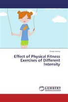 Kavita Verma - Effect of Physical Fitness Exercises of Different Intensity