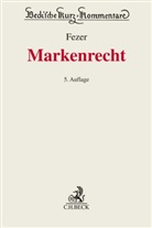 Karl-Heinz Fezer, Brunhilde Ackermann, Holger Alt u a, Karl-Heinz Fezer - Markenrecht (MarkenR)