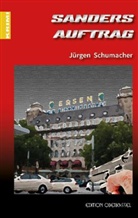 Jürgen Schumacher - Sanders Auftrag