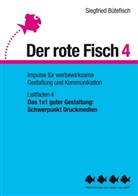 Siegfried Bütefisch - Das 1x1 guter Gestaltung: Schwerpunkt Druckmedien