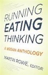 Martin Rowe, Martin Rowe, Martin (Martin Rowe) Rowe - Running, Eating, Thinking