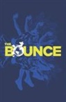 Joe Casey, Joe Casey, David Messina, Dave Messina, David Messina - The Bounce Volume 1