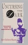 Betty Deshong Meador - Uncursing the Dark