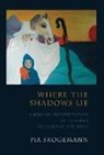 Pia Skogemann - Where the Shadows Lie: A Jungian Interpretation of Tolkiens the Lord of the Rings