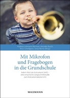 Veronik Busch, Veronika Busch, Andreas Lehmann-Wermser, Sonja Nonte, Knut Schwippert, Knut Schwippert u a - Mit Mikrofon und Fragebogen in die Grundschule