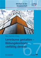 Klaus Rummler, Klau Rummler, Klaus Rummler - Lernräume gestalten - Bildungskontexte vielfältig denken
