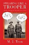 M Trow, M J Trow, M. Trow, M.J. Trow - Swearing Like A Trooper