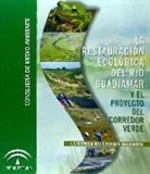 Francisco Carrascal Moreno, Carlos Montes del Olmo, Carlos . . . [et al. ] Montes del Olmo - La restauración ecológica del río Guadiamar y el proyecto del Corredor Verde : la historia de un sistema socioecológico emergente