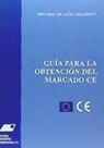 Gregorio Escalera Izquierdo - Guía para la obtención del marcado CE
