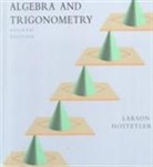 Robert P. Hostetler, Robert P. (The Pennsylvania State University Hostetler, Ron Larson, Ron (The Pennsylvania State University Larson - Algebra and Trigonometry
