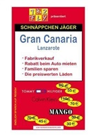 Manfred Klemann, Thomas Schlegel - Schnäppchen Jäger Gran Canaria mit Lanzarote