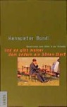 Hanspeter Bundi - Und es gibt keiner dem andern ein böses Wort