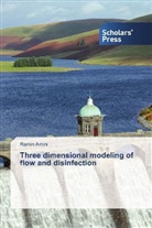 Ramin Amini - Three dimensional modeling of flow and disinfection