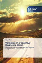 Amy Clark - Validation of a Cognitive Diagnostic Model