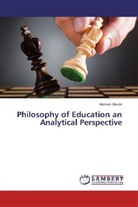 Marisen Mwale - Philosophy of Education an Analytical Perspective