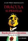 Julio Pérez Manzanares - Drácula Superstar