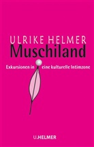 Ulrike Helmer, Ulrik Helmer, Ulrike Helmer - Muschiland