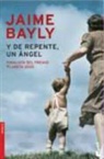 Jaime Bayly - Y de repente, un ángel