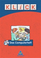 Dieter Kraft, Burkhard Kracke - Klick - Das Computerheft, m. CD-ROM