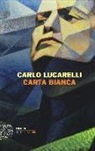 Carlo Lucarelli - Carta bianca